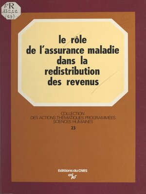 cover image of Le rôle de l'assurance maladie dans la redistribution des revenus